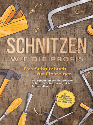 cover image of Schnitzen wie die Profis